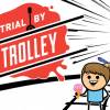 Trial By trolley