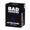 Bad Choices After Dark Ed