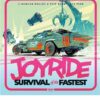 Joyride Survival of the Fastest