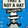 That's not a hat – Incognito